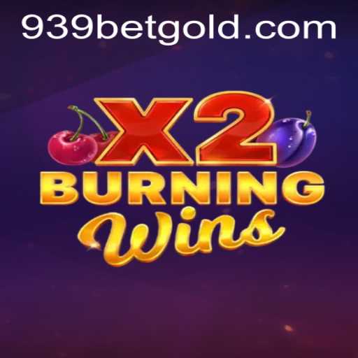 Discover the Thrills of BurningWinsX2 with 939bet PH Login