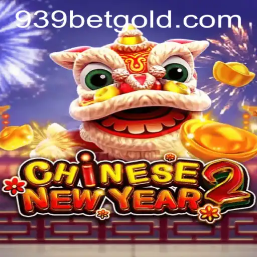 CHINESENEWYEAR2: An Exciting Game Experience with 939bet PH Login