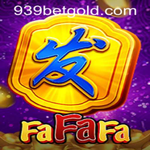 FaFaFa Game: A Unique Experience with 939bet PH Login