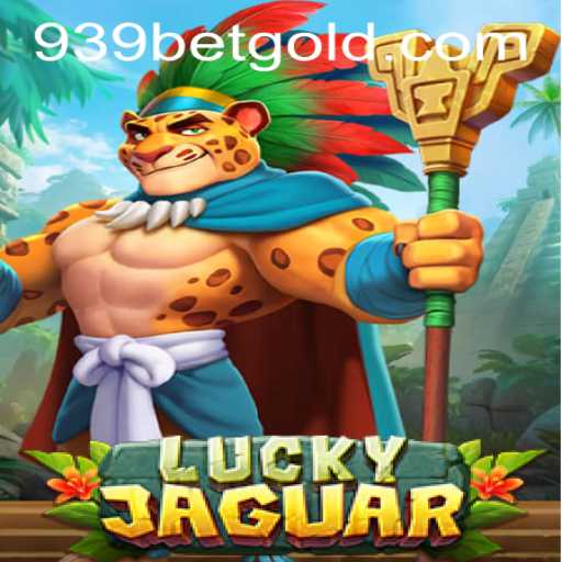Explore the World of LuckyJaguar: A Comprehensive Guide with 939bet PH Login
