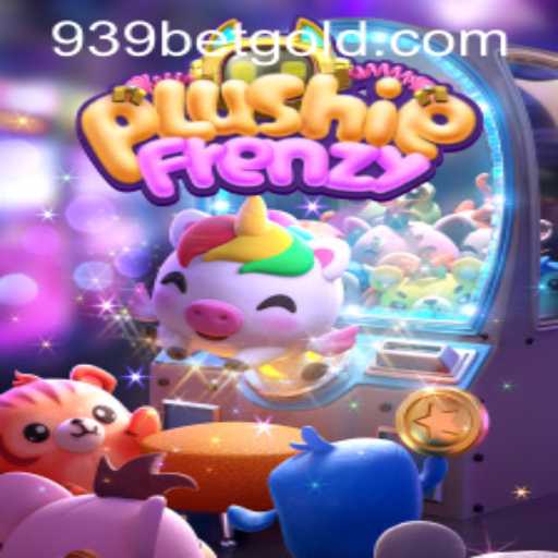 Discovering PlushieFrenzy: An Exciting Gaming Experience with 939bet PH Login