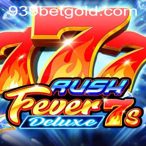 Discover the Thrill of RushFever7sDeluxe: Your Ultimate Guide