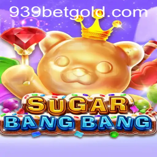Exploring the Thrills of SUGARBANGBANG and Navigating 939bet PH Login